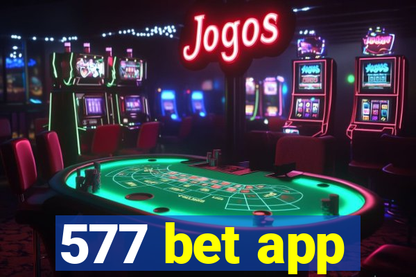 577 bet app